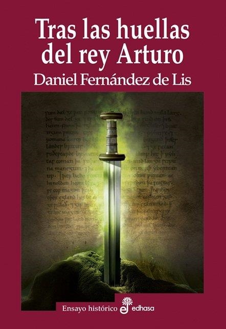 TRAS LAS HUELLAS DEL REY ARTURO | 9788435027748 | FERNÁNDEZ DE LIS, DANIEL | Llibreria La Gralla | Librería online de Granollers
