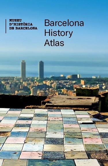BARCELONA HISTORY ATLAS | 9788491566175 | VVAA | Llibreria La Gralla | Llibreria online de Granollers