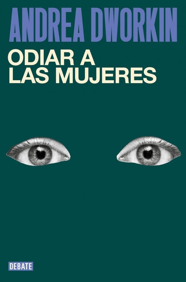 ODIAR A LAS MUJERES | 9791387904296 | DWORKIN, ANDREA | Llibreria La Gralla | Llibreria online de Granollers