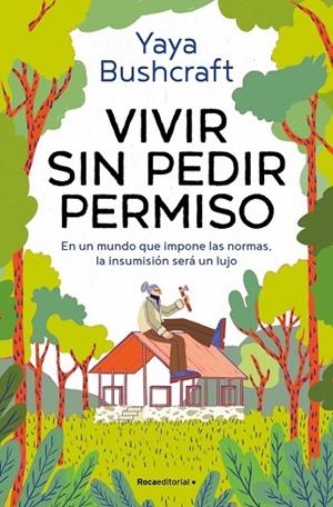 VIVIR SIN PEDIR PERMISO | 9791387629021 | YAYA BUSHCRAFT, | Llibreria La Gralla | Librería online de Granollers