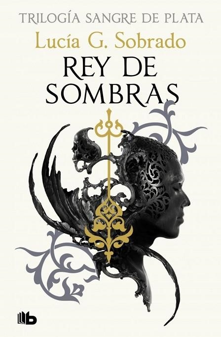 REY DE SOMBRAS (TRILOGÍA SANGRE DE PLATA 2) | 9788410381261 | G. SOBRADO, LUCÍA | Llibreria La Gralla | Llibreria online de Granollers