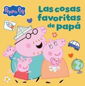 COSAS FAVORITAS DE PAPÁ, LAS PEPPA PIG. UN CUENTO - LAS | 9788448873080 | VVAA | Llibreria La Gralla | Llibreria online de Granollers