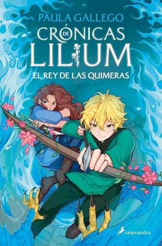 REY DE LAS QUIMERAS, EL  (CRÓNICAS DE LILIUM 2) | 9788419868398 | GALLEGO, PAULA | Llibreria La Gralla | Llibreria online de Granollers