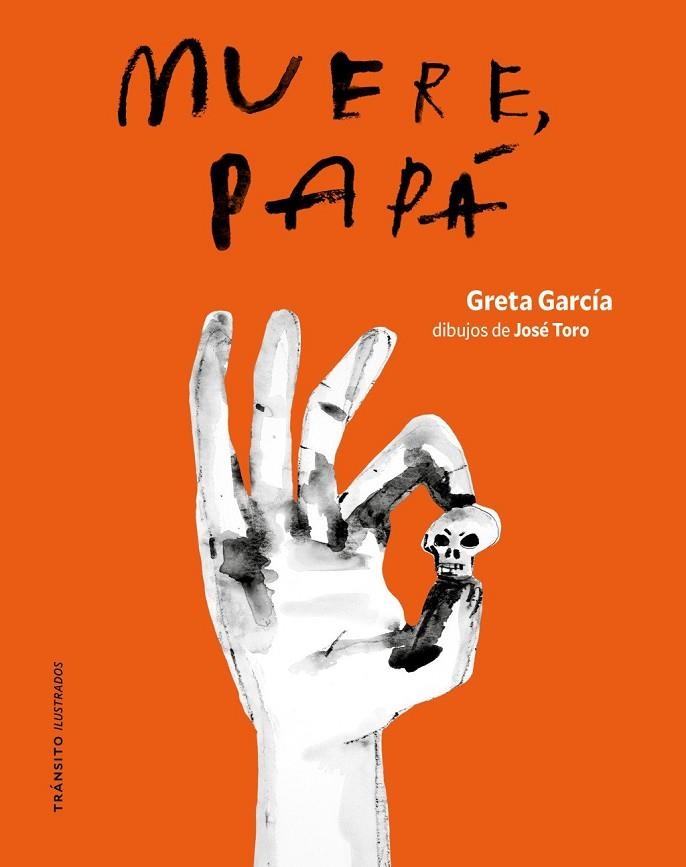 MUERE, PAPÁ | 9791399070163 | GARCÍA, GRETA | Llibreria La Gralla | Llibreria online de Granollers