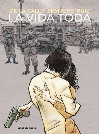 VIDA TODA, LA | 9788419393739 | DE LA CALLE, ÁNGEL | Llibreria La Gralla | Librería online de Granollers