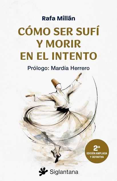 CÓMO SER SUFÍ Y MORIRI EN EL INTENTO | 9788410179882 | MILLÁN, RAFA | Llibreria La Gralla | Llibreria online de Granollers