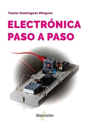 ELECTRÓNICA PASO A PASO | 9788426739438 | DOMINGUEZ MINGUEZ, TOMAS | Llibreria La Gralla | Librería online de Granollers