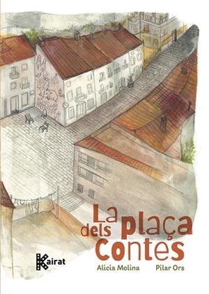 PLAÇA DELS CONTES, LA | 9788419476661 | ALICIA, MOLINA /  PILAR,  ORS | Llibreria La Gralla | Librería online de Granollers
