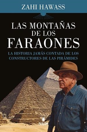 MONTAÑAS DE LOS FARAONES, LAS | 9788410199095 | ZAHI HAWASS, | Llibreria La Gralla | Llibreria online de Granollers