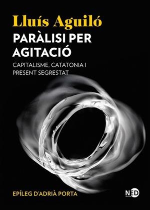 PARÀLISI PER AGITACIÓ | 9791387967079 | LLUÍS, AGUILÓ BARCELÓ | Llibreria La Gralla | Librería online de Granollers