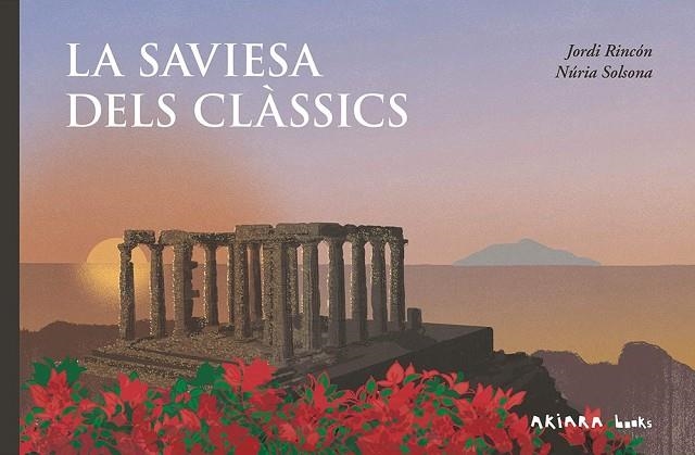 SAVIESA DELS CLÀSSICS, LA | 9788418972942 | RINCÓN, JORDI | Llibreria La Gralla | Librería online de Granollers