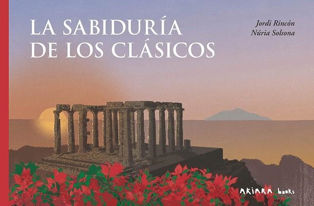 SABIDURÍA DE LOS CLÁSICOS, LA | 9788418972959 | RINCÓN, JORDI | Llibreria La Gralla | Librería online de Granollers