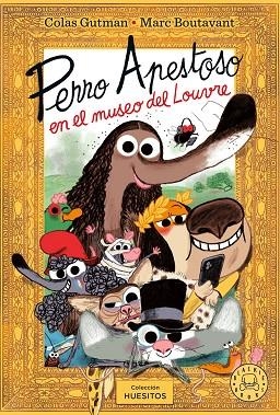 PERRO APESTOSO EN EL MUSEO DEL LOUVRE | 9791387748463 | GUTMAN, COLAS | Llibreria La Gralla | Librería online de Granollers