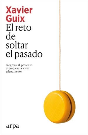 RETO DE SOLTAR EL PASADO, EL | 9791387833350 | GUIX, XAVIER | Llibreria La Gralla | Llibreria online de Granollers