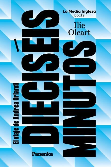 DIECISÉIS MINUTOS (EL VIAJE DE ANDREA ORLANDI) | 9791399083538 | OLEART, ILIE | Llibreria La Gralla | Llibreria online de Granollers