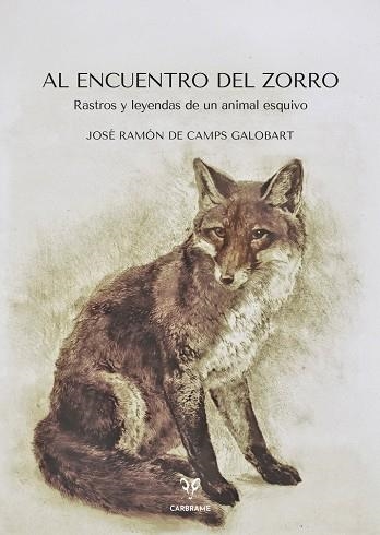 AL ENCUENTRO DEL ZORRO | 9791399115949 | DE CAMPS GALOBART, JOSÉ RAMÓN | Llibreria La Gralla | Librería online de Granollers