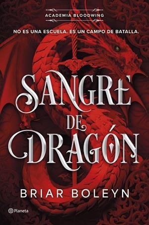 SANGRE DE DRAGÓN (ACADEMIA BLOODWING 1) | 9788408316466 | BOLEYN, BRIAR | Llibreria La Gralla | Llibreria online de Granollers