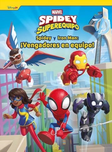 SPIDEY Y IRON MAN: ¡VENGADORES EN EQUIPO! SPIDEY Y SU SUPEREQUIPO. | 9788410362444 | VVAA | Llibreria La Gralla | Llibreria online de Granollers