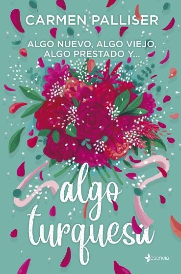 ALGO NUEVO, ALGO VIEJO, ALGO PRESTADO Y... ALGO TURQUESA | 9788408316244 | PALLISER, CARMEN | Llibreria La Gralla | Librería online de Granollers