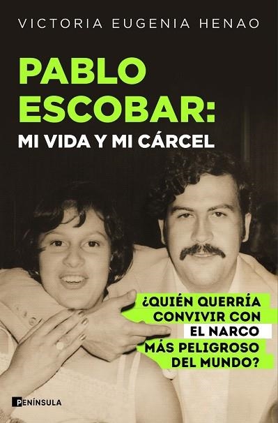 PABLO ESCOBAR: MI VIDA Y MI CÁRCEL | 9788411004763 | HENAO, VICTORIA EUGENIA | Llibreria La Gralla | Librería online de Granollers