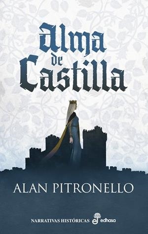 ALMA DE CASTILLA | 9788435064668 | PITRONELLO, ALAN | Llibreria La Gralla | Librería online de Granollers
