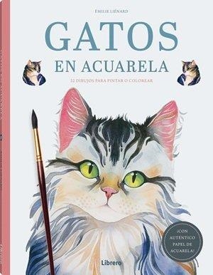 GATOS EN ACUARELA | 9789464992939 | LIÉNARD, ÉMILIE | Llibreria La Gralla | Librería online de Granollers