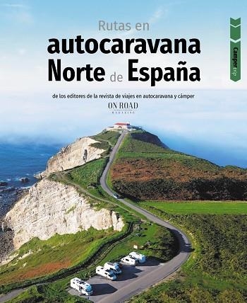 RUTAS EN AUTOCARAVANA POR EL NORTE DE ESPAÑA 2026 | 9788491586715 | BELTRÁN MONJE, LOLI / , CONRADO RODRÍGUEZ MARTÍNEZ | Llibreria La Gralla | Llibreria online de Granollers