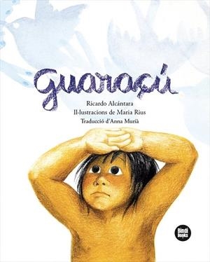 GUARAÇÚ | 9791387594169 | ALCANTARA SGARBI, RICARDO | Llibreria La Gralla | Librería online de Granollers