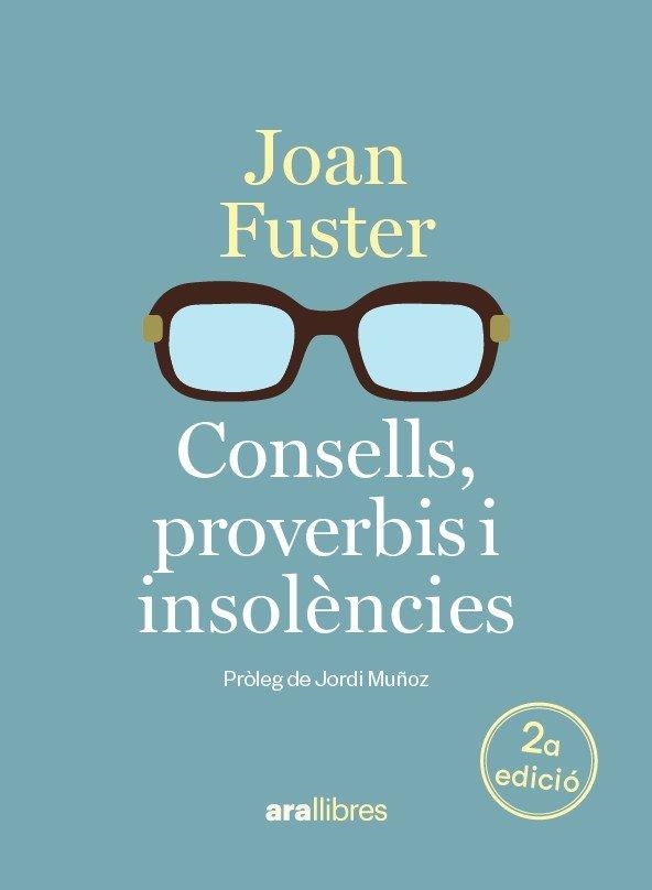 CONSELLS, PROVERBIS I INSOLÈNCIES | 9788411732048 | FUSTER I ORTELLS, JOAN | Llibreria La Gralla | Llibreria online de Granollers