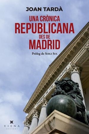 UNA CRÒNICA REPUBLICANA DES DE MADRID | 9791387961176 | TARDÀ I COMA, JOAN | Llibreria La Gralla | Llibreria online de Granollers