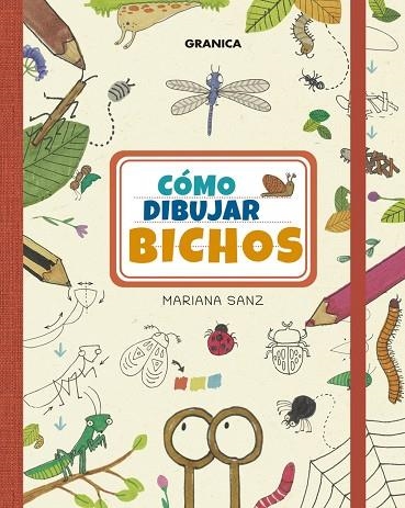 CÓMO DIBUJAR BICHOS | 9786316693037 | SANZ, MARIANA | Llibreria La Gralla | Llibreria online de Granollers