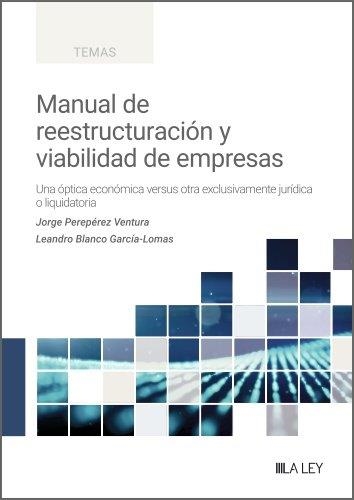 MANUAL DE REESTRUCTURACIÓN Y VIABILIDAD DE EMPRESAS | 9791388078033 | PEREZ VENTURA, JORGE / BLANCO GARCÍA LOMAS, LEANDRO | Llibreria La Gralla | Llibreria online de Granollers