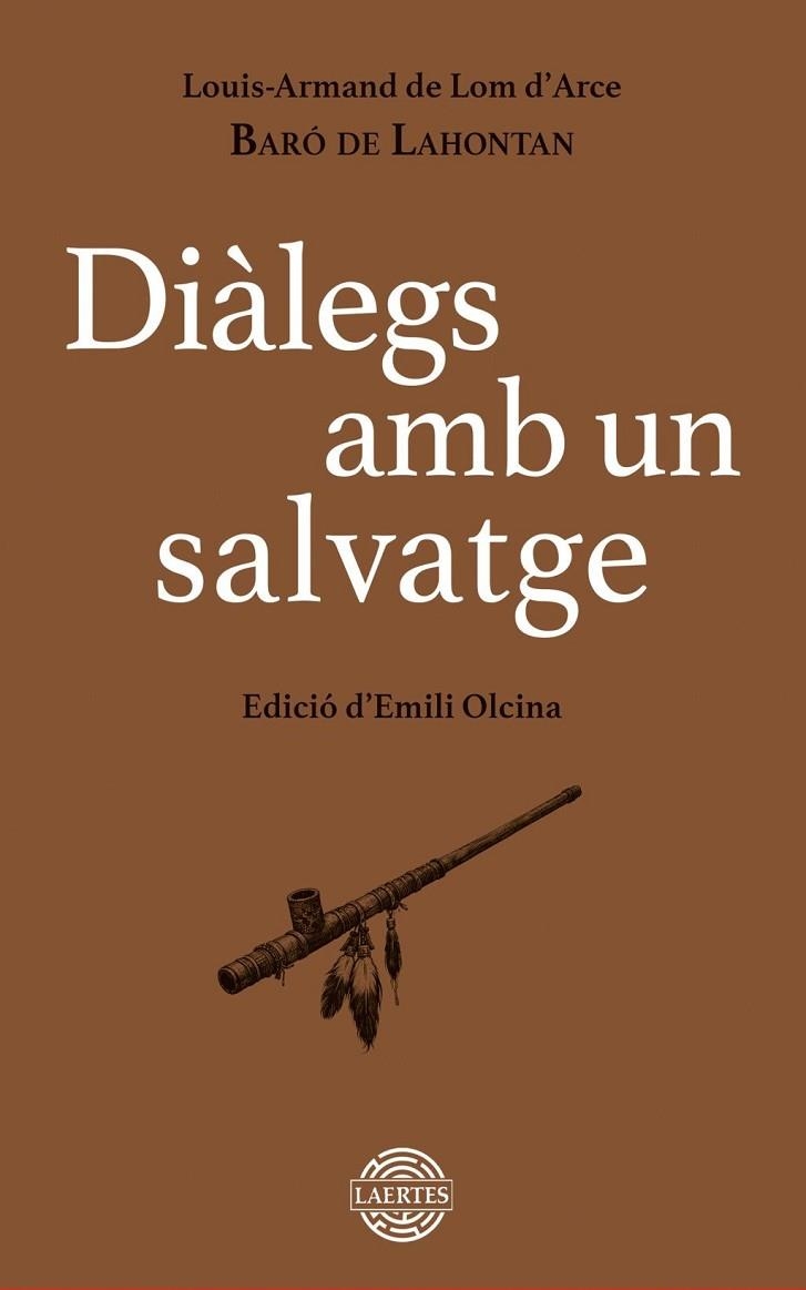 DIÀLEGS AMB UN SALVATGE | 9788419676917 | LOUIS-ARMAND DE LOM D'ARCE, BARÓ DE LAHONTAN | Llibreria La Gralla | Librería online de Granollers