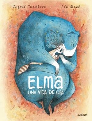 ELMA, UNA VIDA DE OSA | 9788410332324 | CHABBERT, INGRID | Llibreria La Gralla | Llibreria online de Granollers