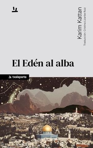 EDÉN AL ALBA, EL | 9788410246867 | KATTAN, KARIM | Llibreria La Gralla | Llibreria online de Granollers