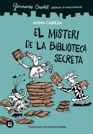 GERMANES CROSTÓ. AGÈNCIA D'INVESTIGACIÓ. EL MISTERI DE LA BIBLIOTECA SECRETA | 9788410860100 | CABEZA, ANNA | Llibreria La Gralla | Llibreria online de Granollers