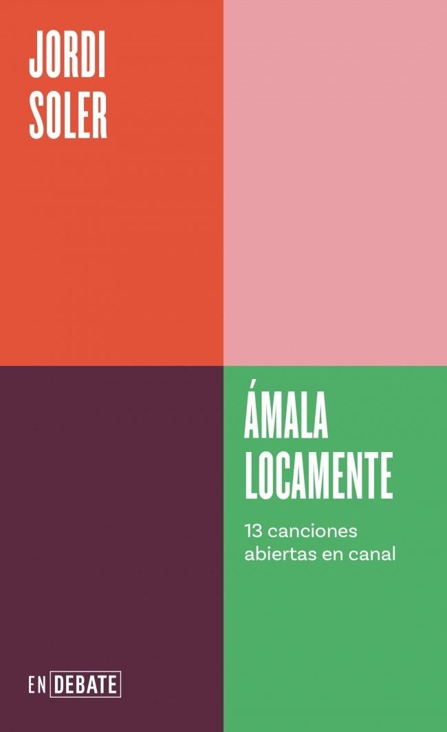 ÁMALA LOCAMENTE (SERIE ENDEBATE) | 9788410433120 | SOLER, JORDI | Llibreria La Gralla | Llibreria online de Granollers