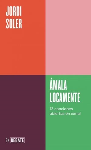 ÁMALA LOCAMENTE (SERIE ENDEBATE) | 9788410433120 | SOLER, JORDI | Llibreria La Gralla | Llibreria online de Granollers