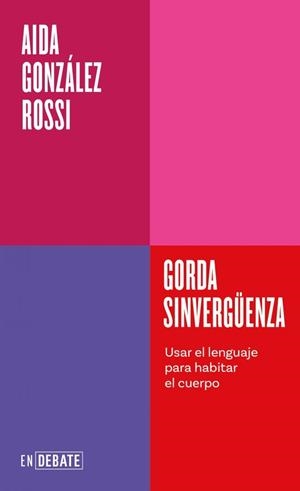 GORDA SINVERGÜENZA (SERIE ENDEBATE) | 9791387600754 | GONZÁLEZ ROSSI, AIDA | Llibreria La Gralla | Llibreria online de Granollers