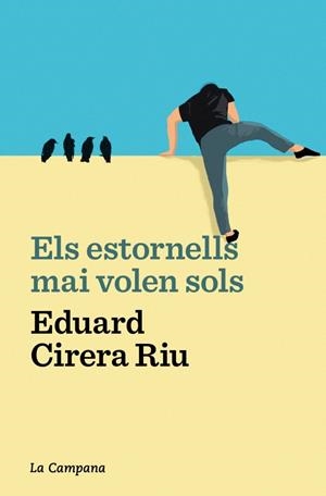 ESTORNELLS MAI VOLEN SOLS, ELS | 9788419245687 | CIRERA RIU, EDUARD | Llibreria La Gralla | Llibreria online de Granollers