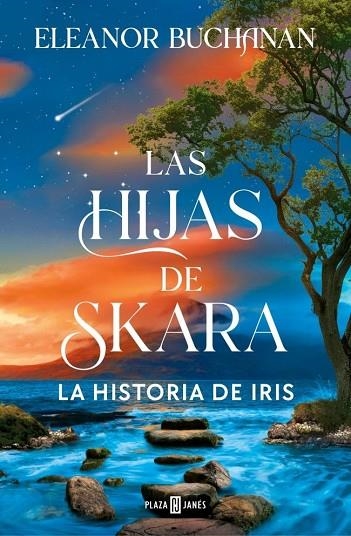 HISTORIA DE IRIS, LA  LAS HIJAS DE SKARA. LA | 9788401038457 | BUCHANAN, ELEANOR | Llibreria La Gralla | Librería online de Granollers