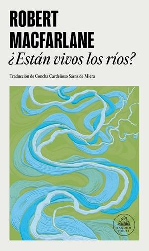 ¿ESTÁN VIVOS LOS RÍOS? | 9788439746072 | MACFARLANE, ROBERT | Llibreria La Gralla | Llibreria online de Granollers