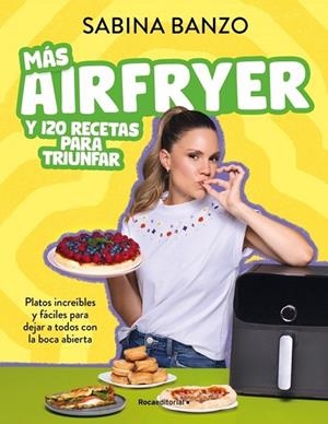 MÁS AIRFRYER Y 120 RECETAS PARA TRIUNFAR | 9791387629526 | BANZO, SABINA | Llibreria La Gralla | Llibreria online de Granollers