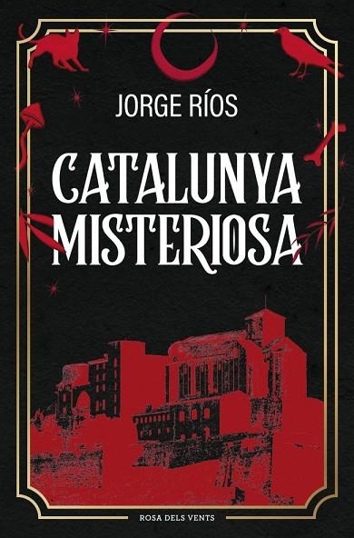 CATALUNYA MISTERIOSA | 9788410256620 | RÍOS, JORGE | Llibreria La Gralla | Llibreria online de Granollers