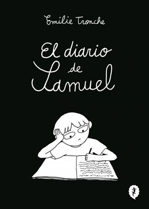 DIARIO DE SAMUEL, EL | 9788419981219 | TRONCHÉ, EMILIE | Llibreria La Gralla | Llibreria online de Granollers