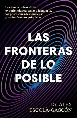 FRONTERAS DE LO POSIBLE, LAS | 9788410467859 | ESCOLÁ-GASCÓN, ÁLEX | Llibreria La Gralla | Llibreria online de Granollers