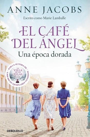 CAFÉ DEL ÁNGEL, EL  UNA ÉPOCA DORADA (CAFÉ DEL ÁNGEL 5) | 9788466381383 | JACOBS, ANNE | Llibreria La Gralla | Llibreria online de Granollers