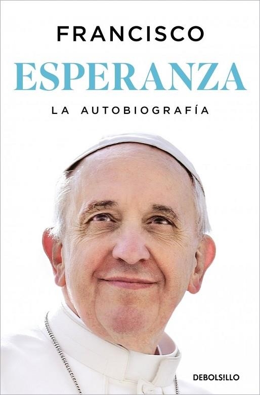 ESPERANZA. LA AUTOBIOGRAFÍA | 9788466389211 | PAPA FRANCISCO | Llibreria La Gralla | Llibreria online de Granollers