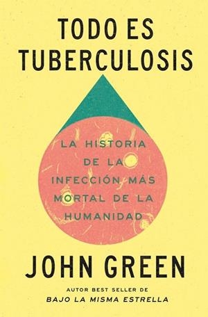 TODO ES TUBERCULOSIS | 9788419514806 | GREEN, JOHN | Llibreria La Gralla | Llibreria online de Granollers