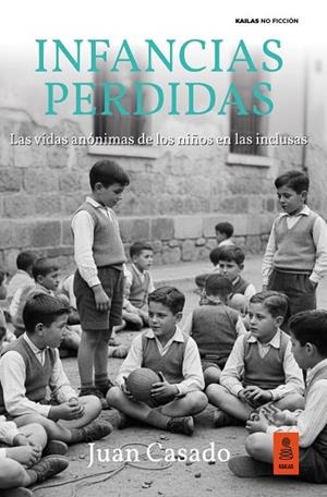 INFANCIAS PERDIDAS | 9791387534202 | CASADO FLORES, JUAN | Llibreria La Gralla | Llibreria online de Granollers